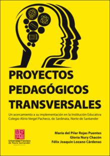 Portada Proyectos pedagógicos transversales un acercamiento a su implementación en la institución educativa  colegio a lirio vergel pacheco, de sardinata, Norte de Santander