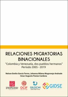 Portada Relaciones migratorias binacionales Colombia y Venezuela, dos pueblos hermanos periodo 2005 - 2019