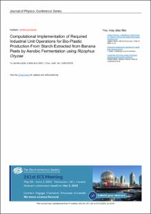 Portada Computational Implementation of Required Industrial Unit Operations for Bio-Plastic Production From Starch Extracted from Banana Peels by Aerobic Fermentation using Rizophus Oryzae