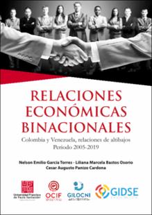 Portada Relaciones económicas binacionales: Colombia y Venezuela, relaciones de altibajos
Periodo 2005-2019