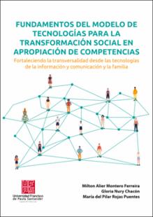 Portada Fundamentos del modelo de tecnologías para la transformación social en apropiación de competencias- Fortaleciendo la transversalidad desde las tecnologías de la información y comunicación y la familia
