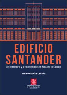 Portada Edificio Santander del centenario y otras memorias en San José de Cúcuta