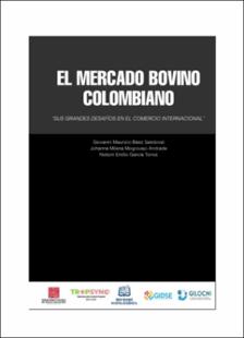 Portada El mercado bovino colombiano  “Sus grandes desafíos en el Comercio Internacional”